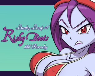 Lusty Loop #1 – Risky Boots XXX Parody