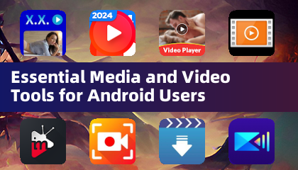 Androidユーザーのための必須メディア＆ビデオツール