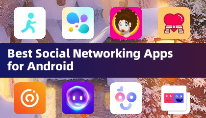 Best Social Networking Apps for Android