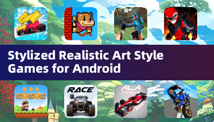 Stylized Realistic Art Style Games for Android