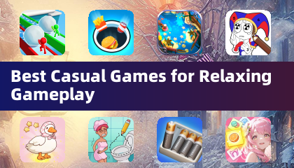 Best Casual Games for Relaxing Gameplay