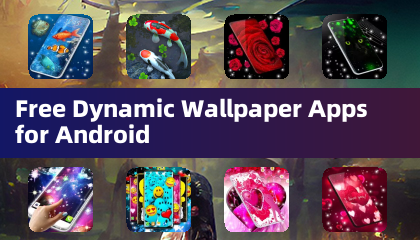 Free Dynamic Wallpaper Apps for Android