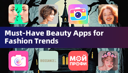 Must-Have Beauty Apps для Модных Трендов