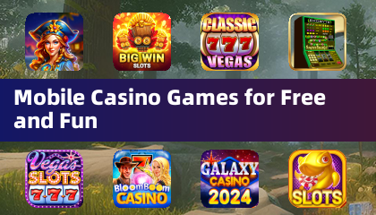 Mobile Casino Games for Free and Fun