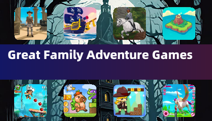 Great Family Adventure Games