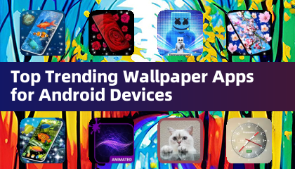 Top Trending Wallpaper Apps für Android-Geräte