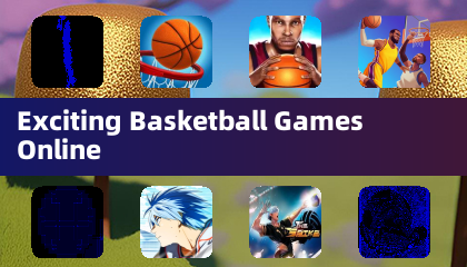 Exciting Basketball Games Online