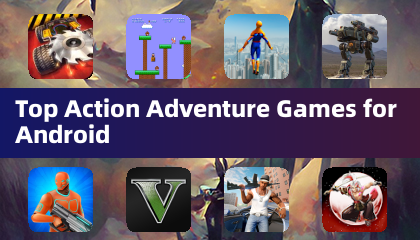 Top Action Adventure Games for Android