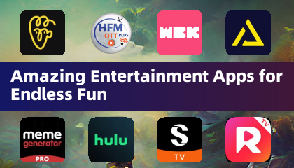 Amazing Entertainment Apps for Endless Fun