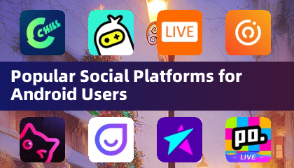 Popular Social Platforms for Android Users