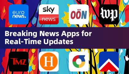 Breaking News Apps for Real-Time Updates
