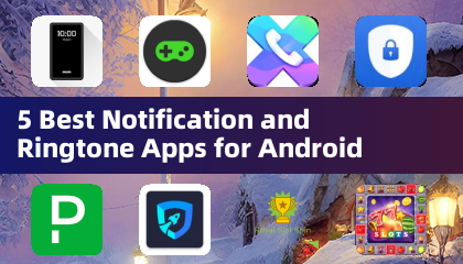 5款最佳安卓通知与铃声应用