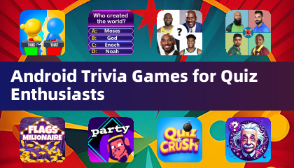 Android Trivia Games for Quiz Enthusiasts