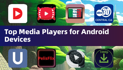 Top Media Players for Android Devices