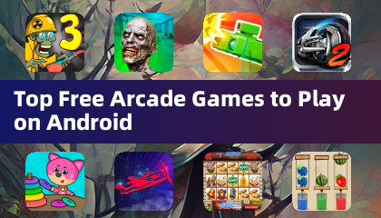 Top Free Arcade Games to Play on Android