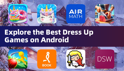 Explore the Best Dress Up Games on Android