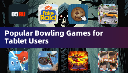 Popular Bowling Games for Tablet Users