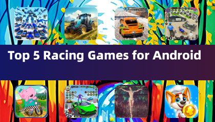 Top 5 Racing Games for Android