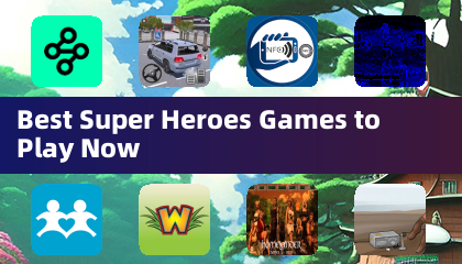 Best Super Heroes Games to Play Now