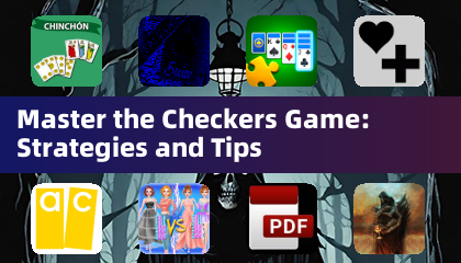 Master the Checkers Game: Strategies and Tips