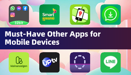 Must-Have Other Apps for Mobile Devices