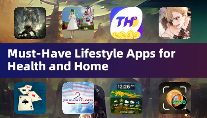 Must-Have Lifestyle Apps for Health and Home